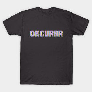 Okcurrrr T-Shirt